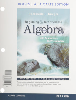 Beginning and Intermediate Algebra with Applications & Visualization, Books a la Carte Edition,Used