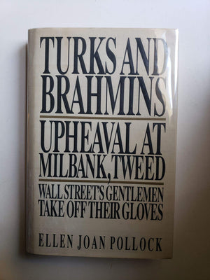 Turks And Brahmins: Upheaval At Milbank, Tweed : Wall Street'S Gentlemen Take Off Their Gloves,New