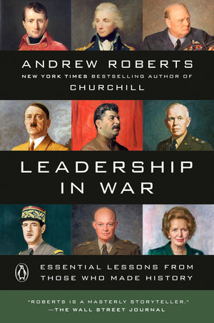 Leadership In War: Essential Lessons From Those Who Made History,New