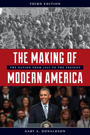 The Making of Modern America: The Nation from 1945 to the Present,Used