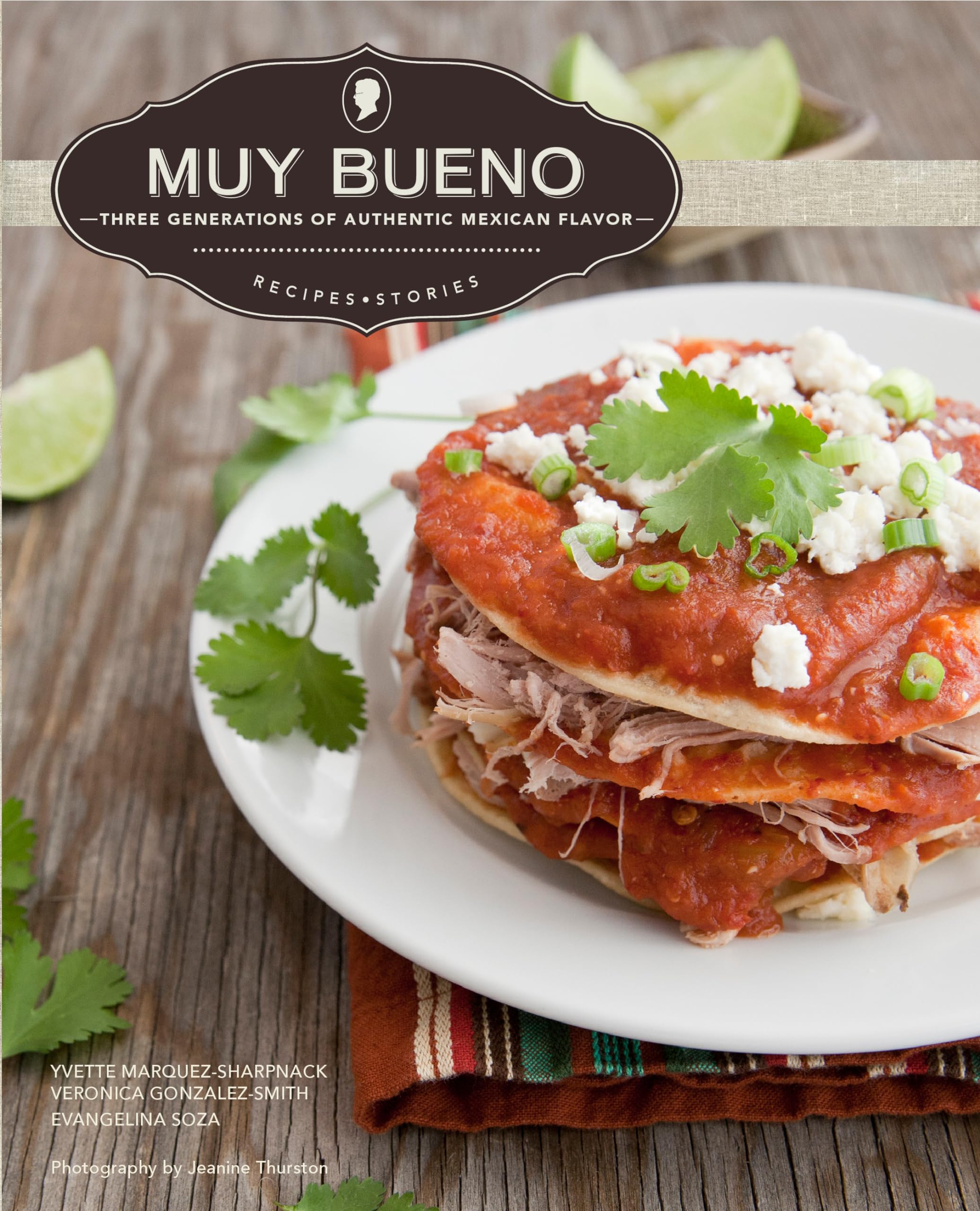 Muy Bueno: Three Generations of Authentic Mexican Flavor,Used