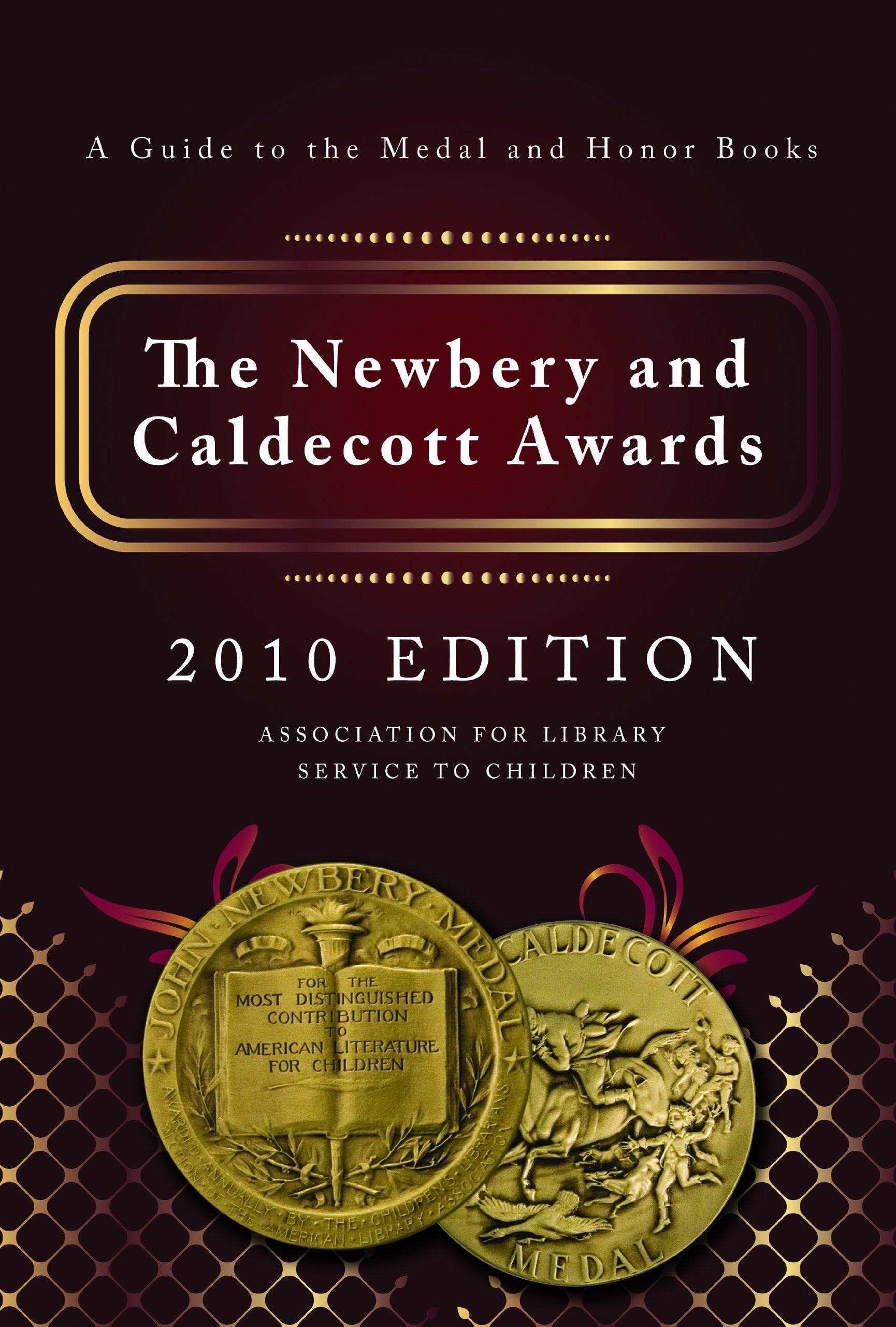 The Newbery And Caldecott Awards, 2010: A Guide To The Medal And Honor Books,Used