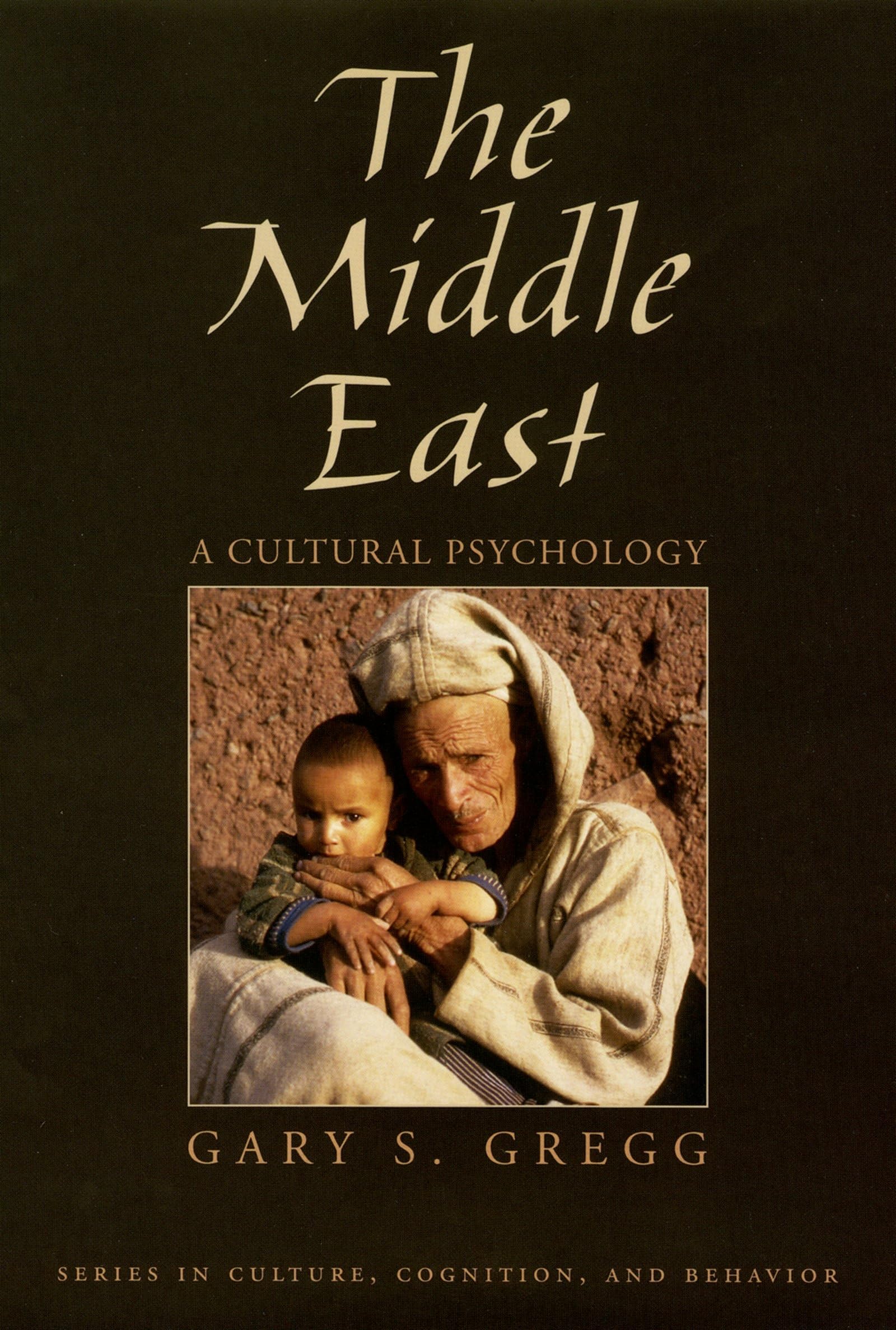 The Middle East: A Cultural Psychology (Culture, Cognition, and Behavior),Used