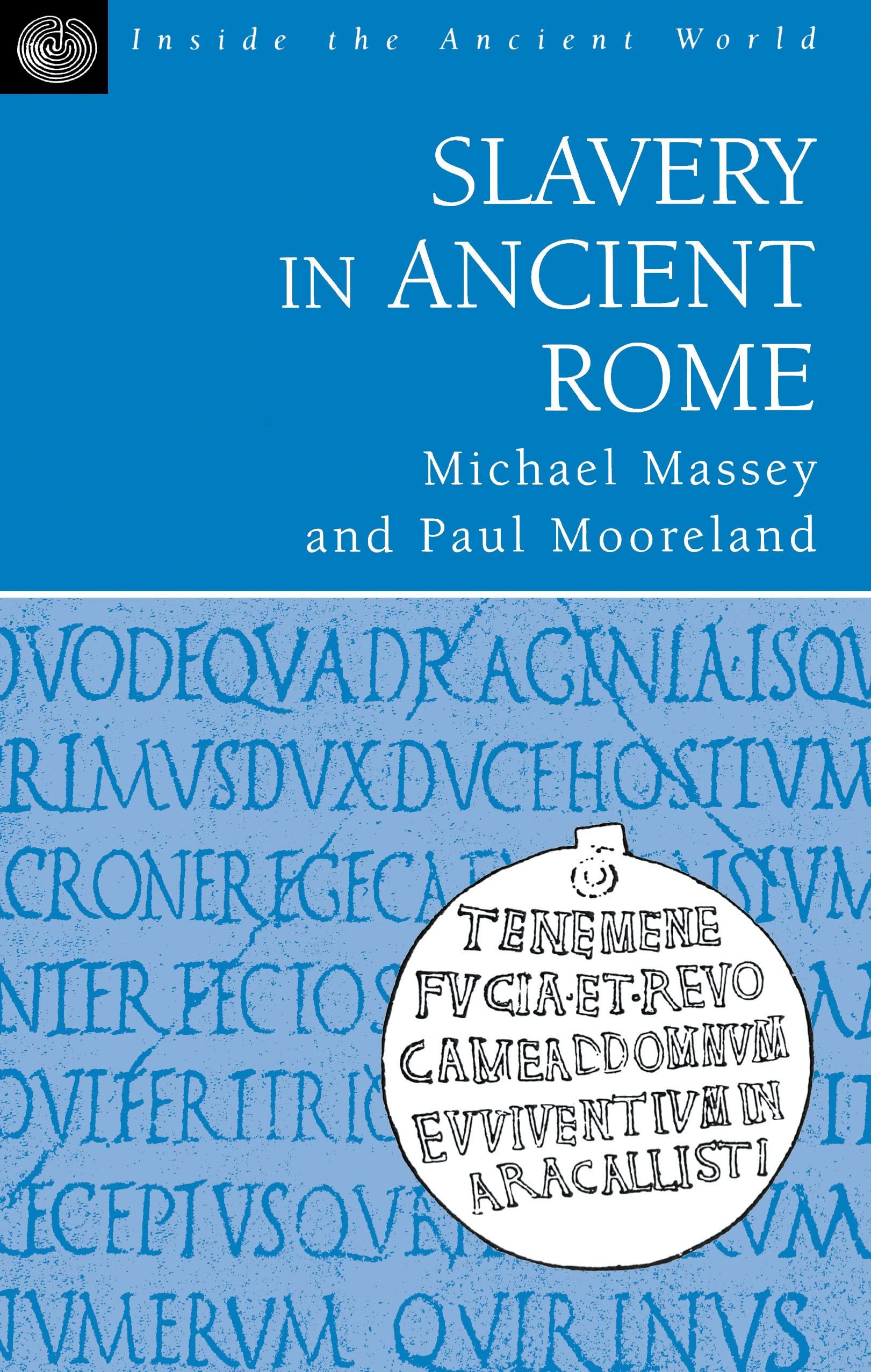 Slavery In Ancient Rome (Inside The Ancient World),Used