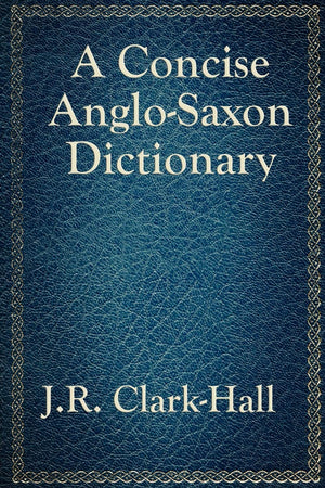 A Concise AngloSaxon Dictionary,Used