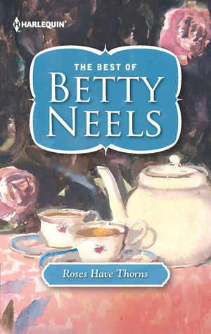 Roses Have Thorns (The Best Of Betty Neels),Used