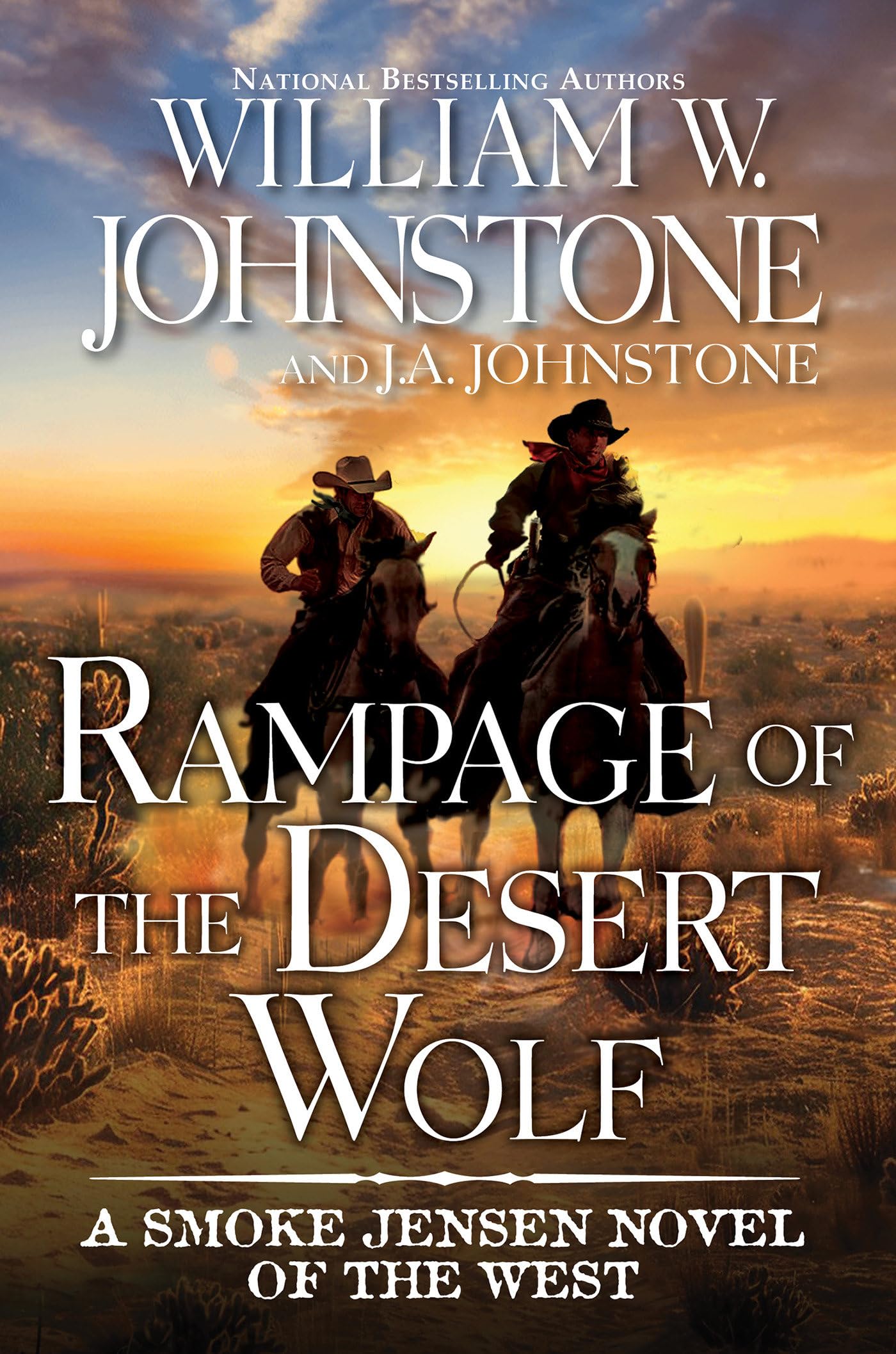 Rampage Of The Desert Wolf (A Smoke Jensen Novel Of The West)