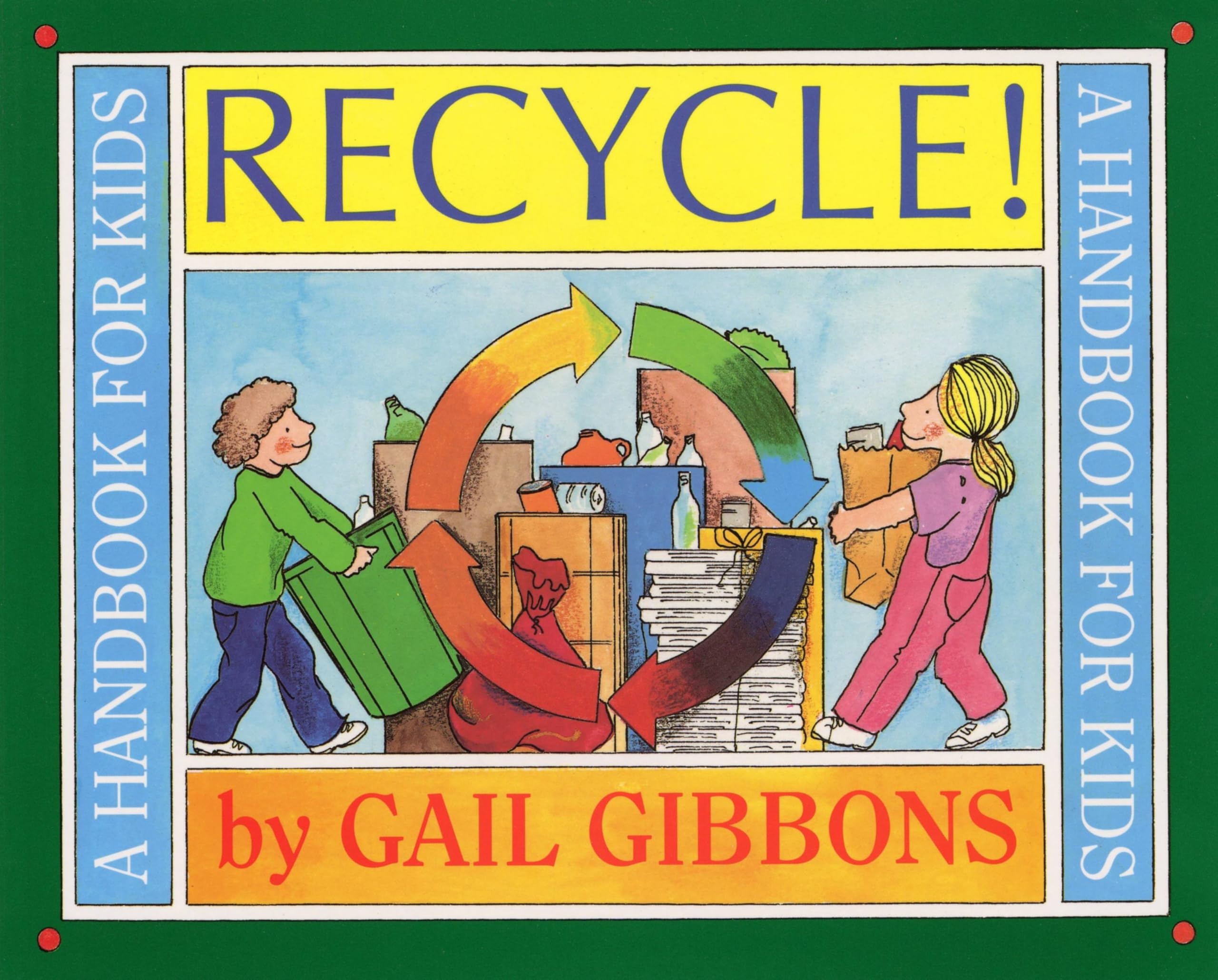Recycle!: A Handbook for Kids,Used
