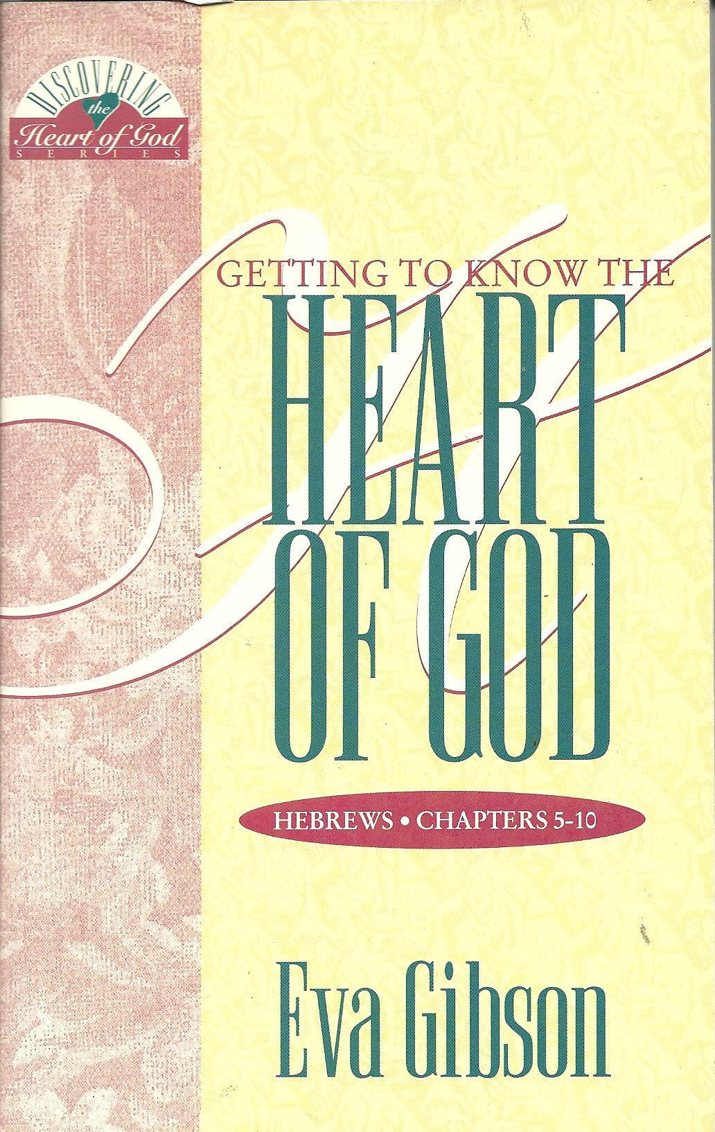 Getting to Know the Heart of God,Used