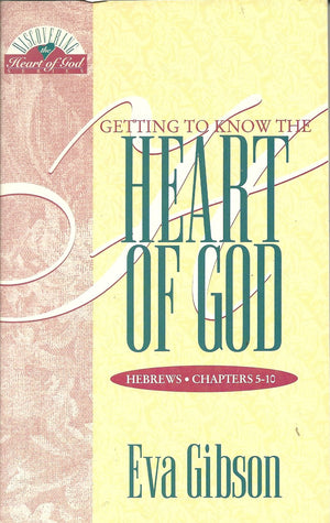 Getting to Know the Heart of God,Used