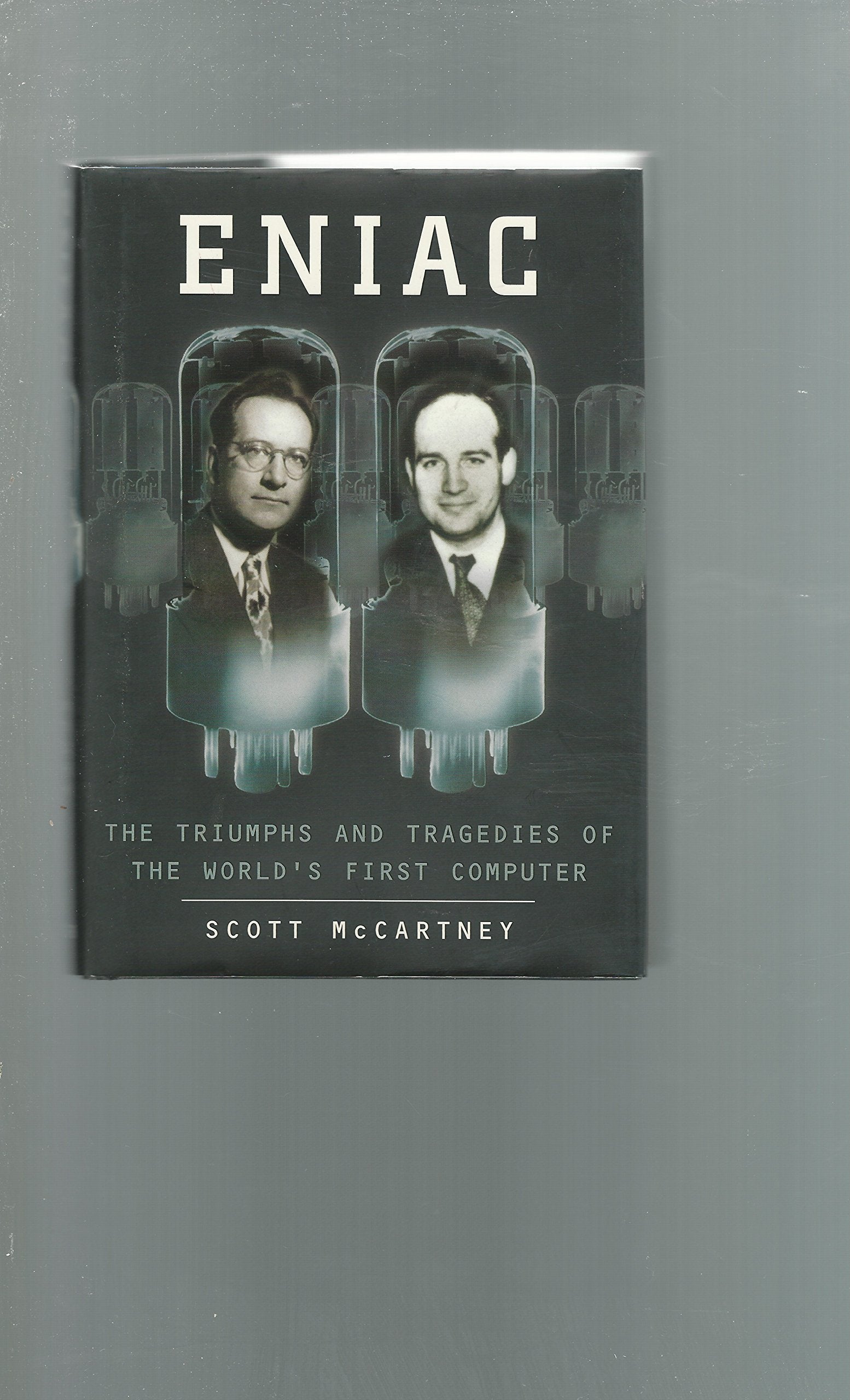 Eniac: The Triumphs And Tragedies Of The World'S First Computer,Used