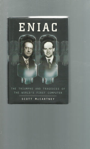 Eniac: The Triumphs And Tragedies Of The World'S First Computer,Used