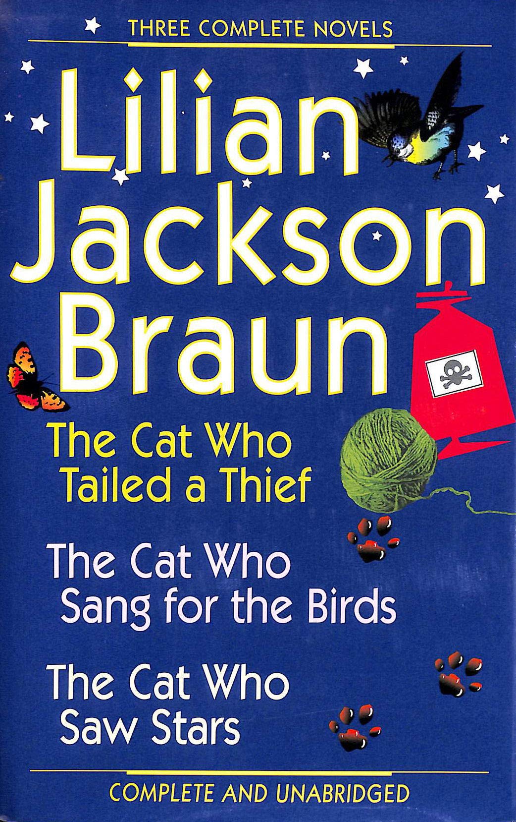 Three Complete Novels: The Cat Who Tailed A Thief / The Cat Who Sang For The Birds / The Cat Who Saw Stars