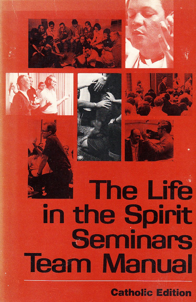 Life In The Spirit Seminars Team Manual: Catholic Edition,Used
