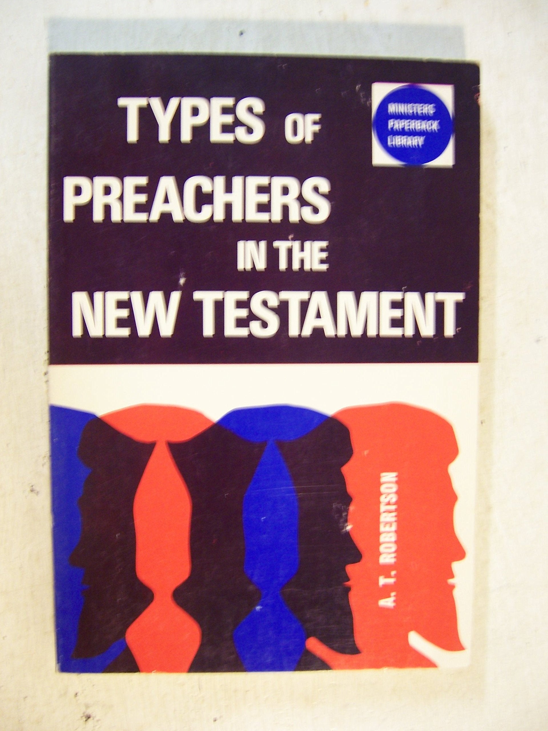 Types of Preachers in the New Testament,Used
