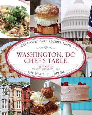 Washington, DC Chef's Table: Extraordinary Recipes From The Nation's Capital,Used