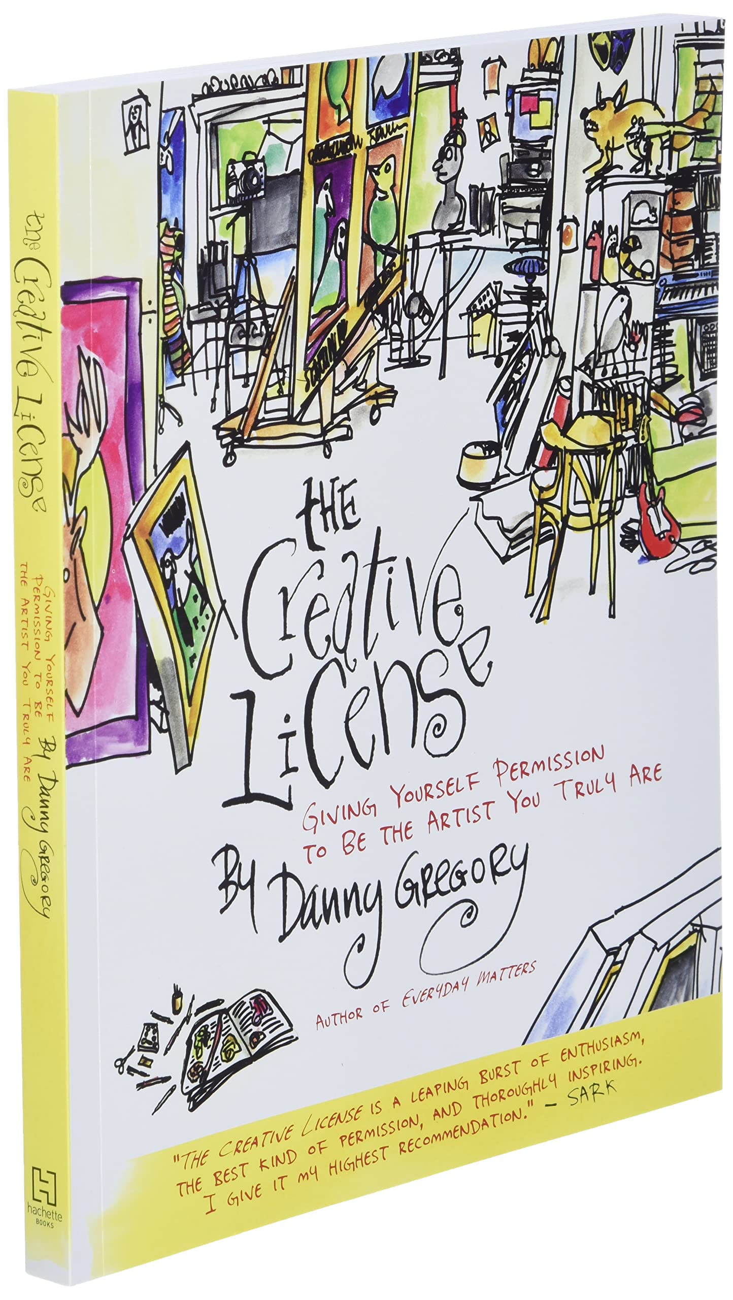 The Creative License: Giving Yourself Permission To Be The Artist You Truly Are,Used