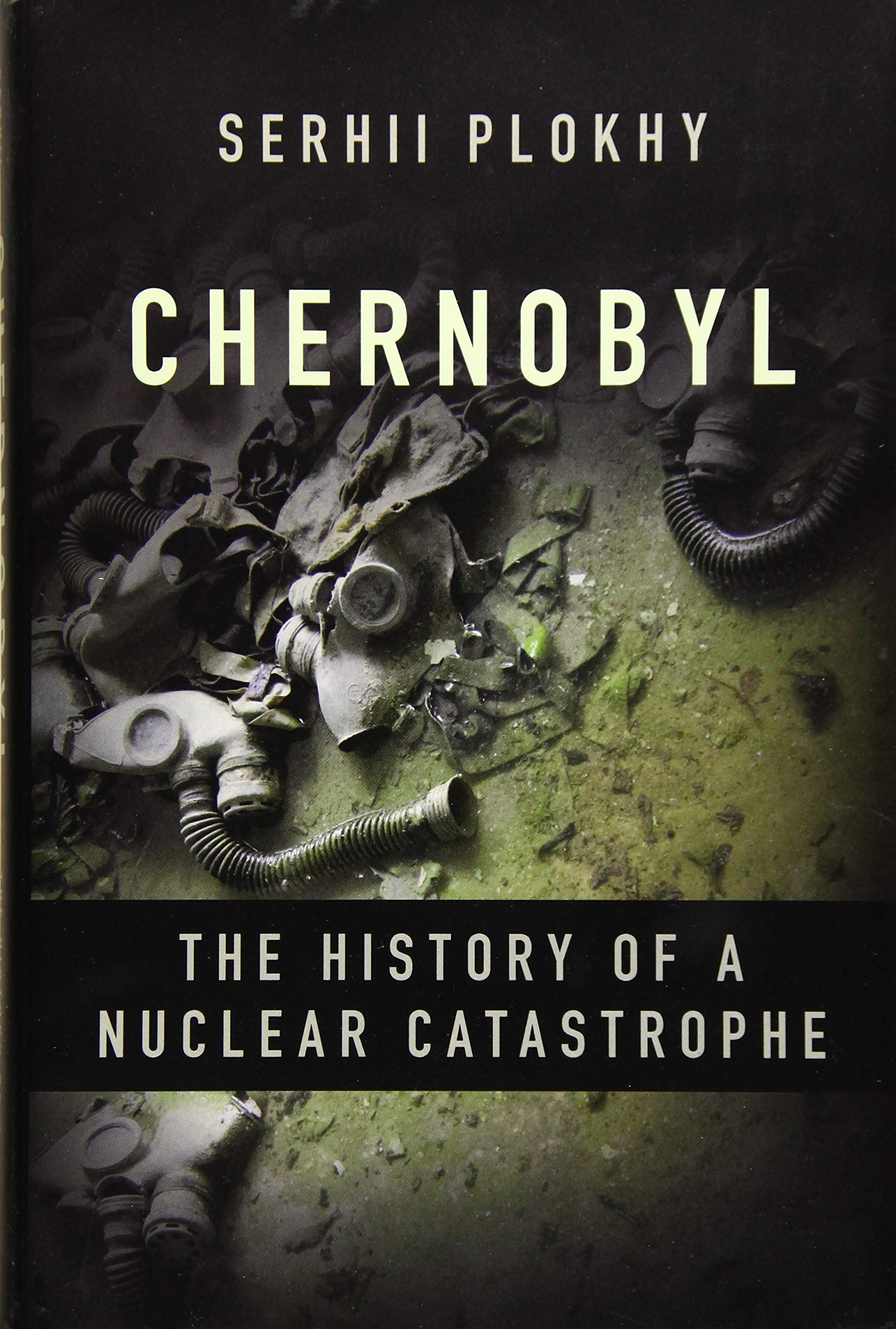 Chernobyl: The History Of A Nuclear Catastrophe