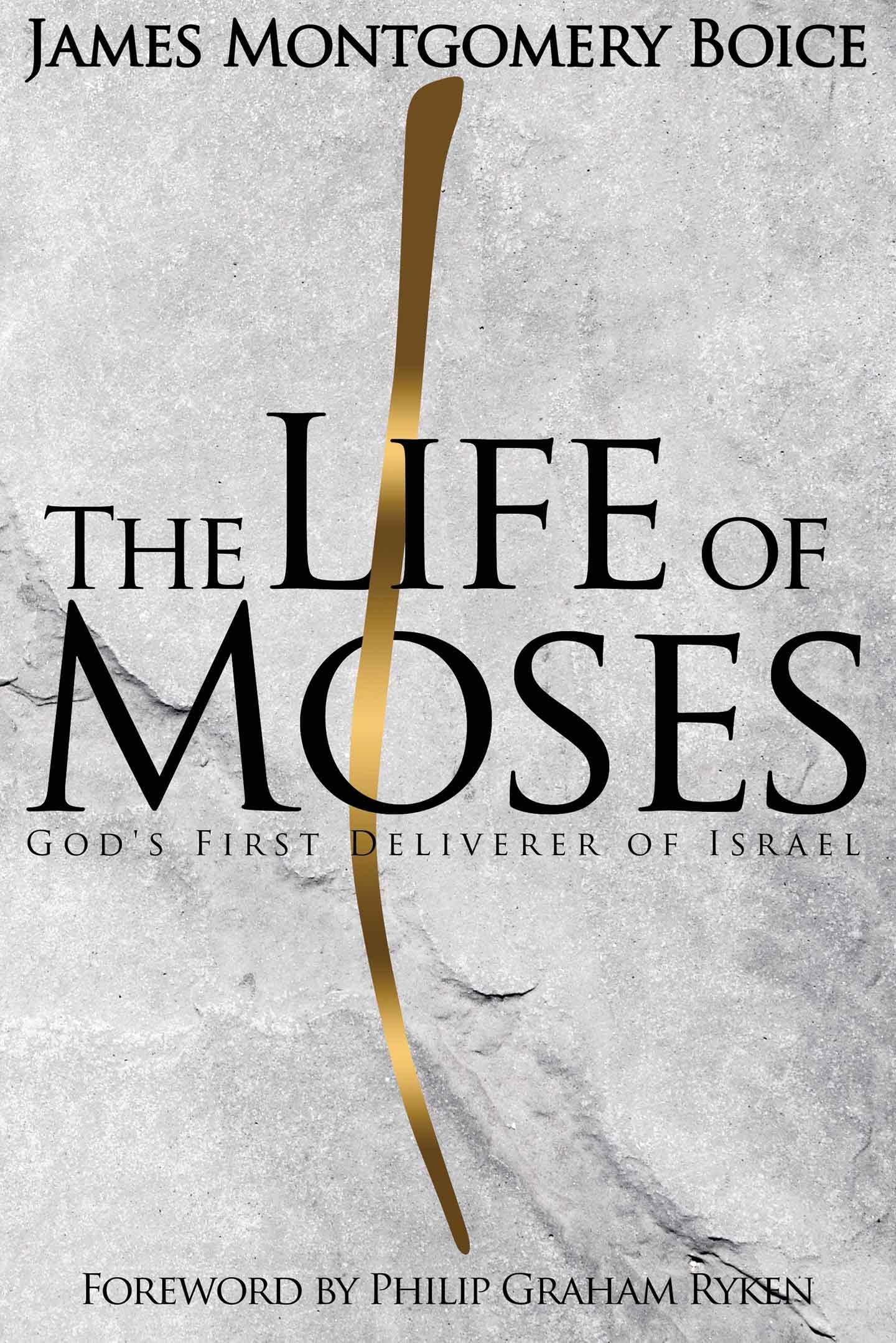 The Life of Moses: God's First Deliverer of Israel,Used