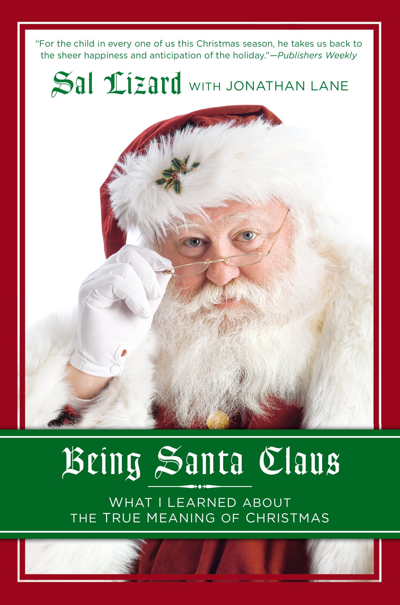 Being Santa Claus: What I Learned about the True Meaning of Christmas,Used