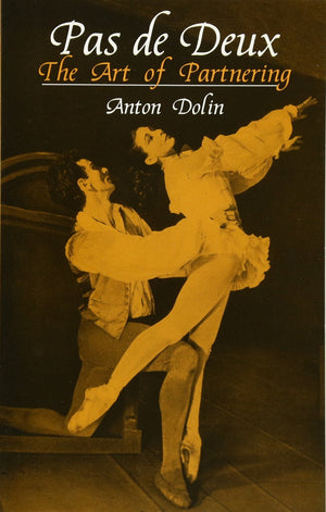 Pas De Deux: The Art Of Partnering-used