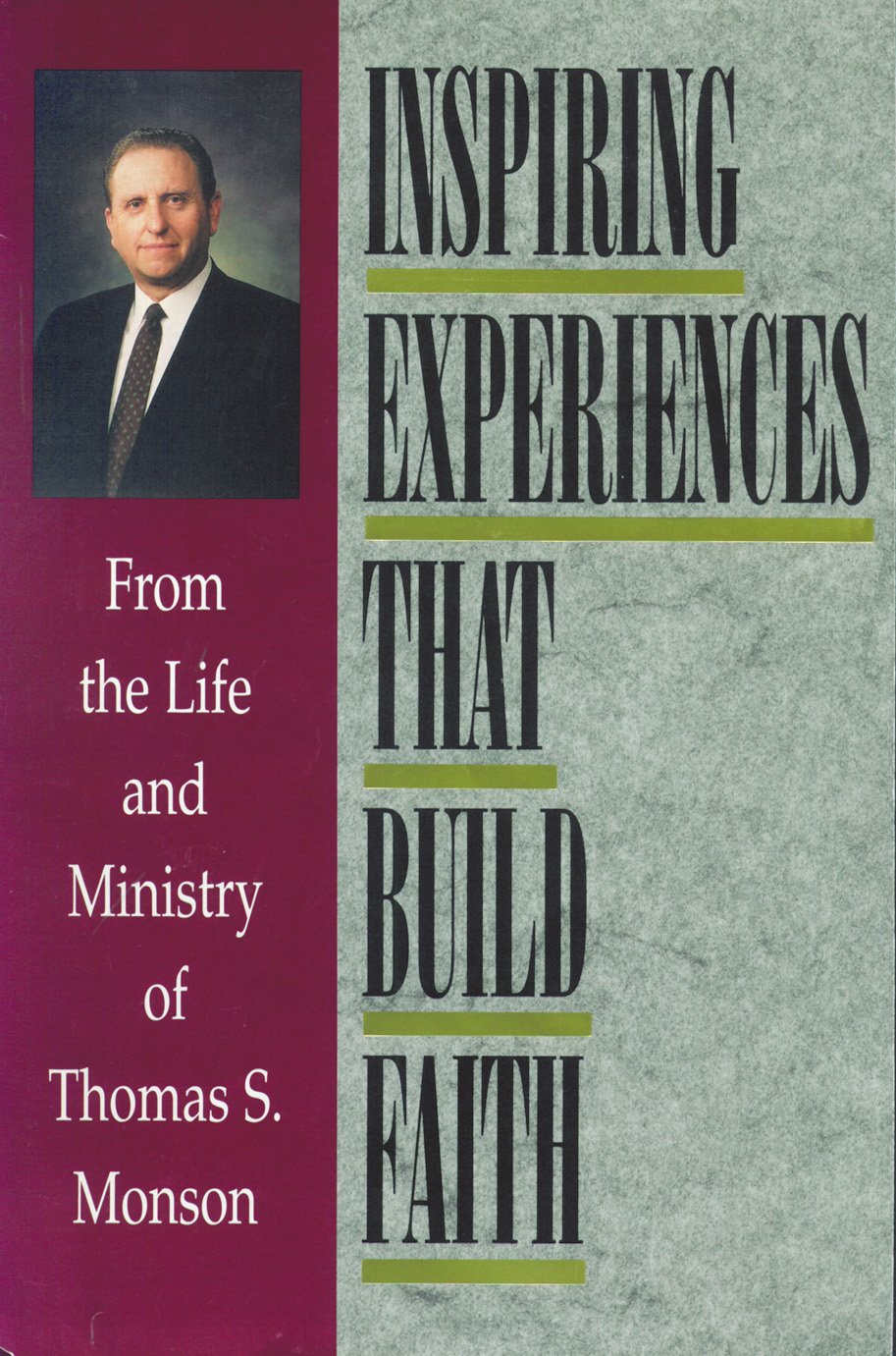 Inspiring Experiences That Build Faith: From the Life and Ministry of Thomas S. Monson,Used