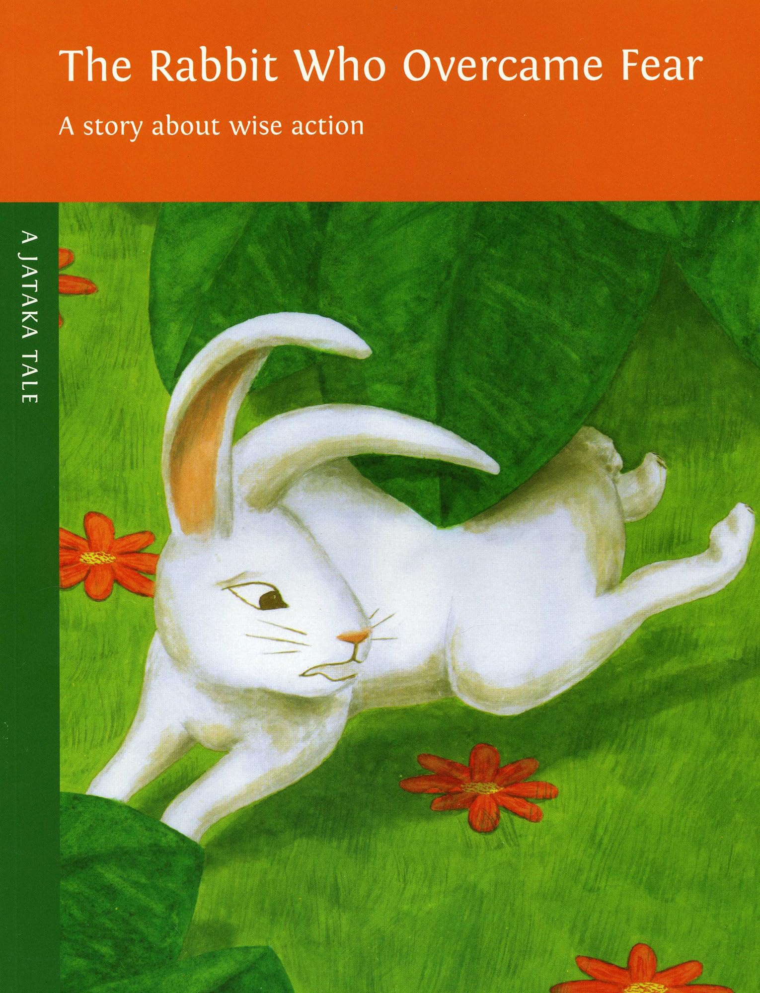 The Rabbit Who Overcame Fear: A Story About Wise Action (Children's Buddhist Stories),Used