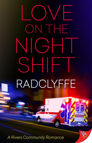 Love on the Night Shift (A Rivers Community Romance, 6),Used