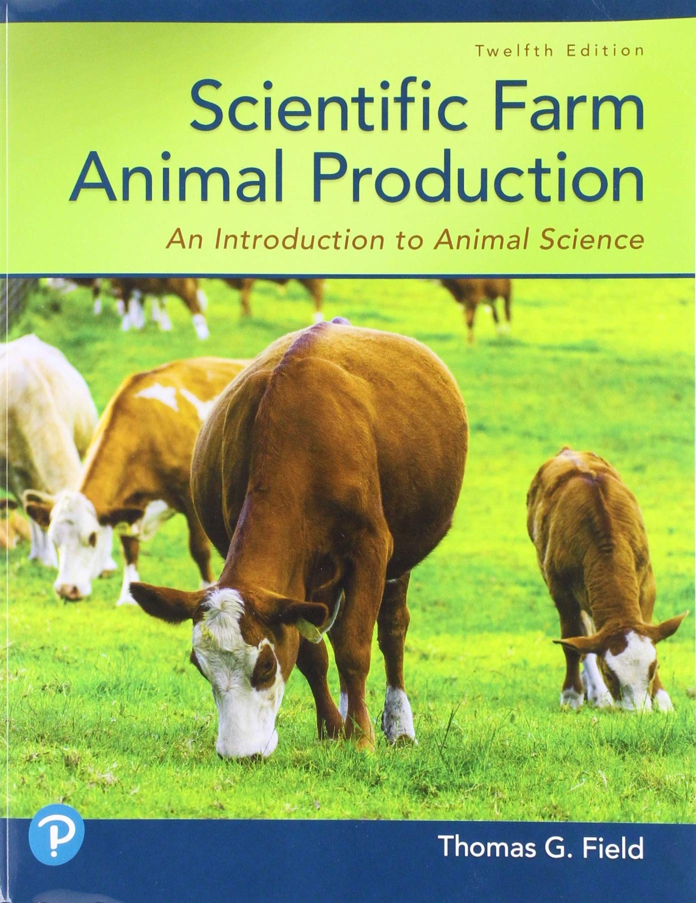 Scientific Farm Animal Production: An Introduction To Animal Science,New
