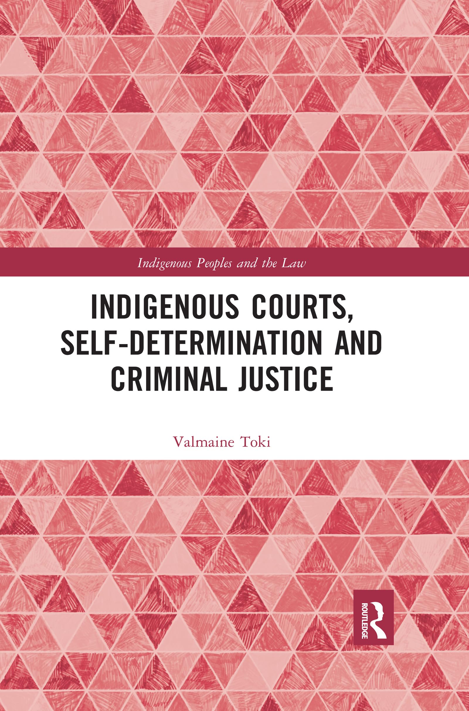 Indigenous Courts, SelfDetermination and Criminal Justice (Indigenous Peoples and the Law),Used