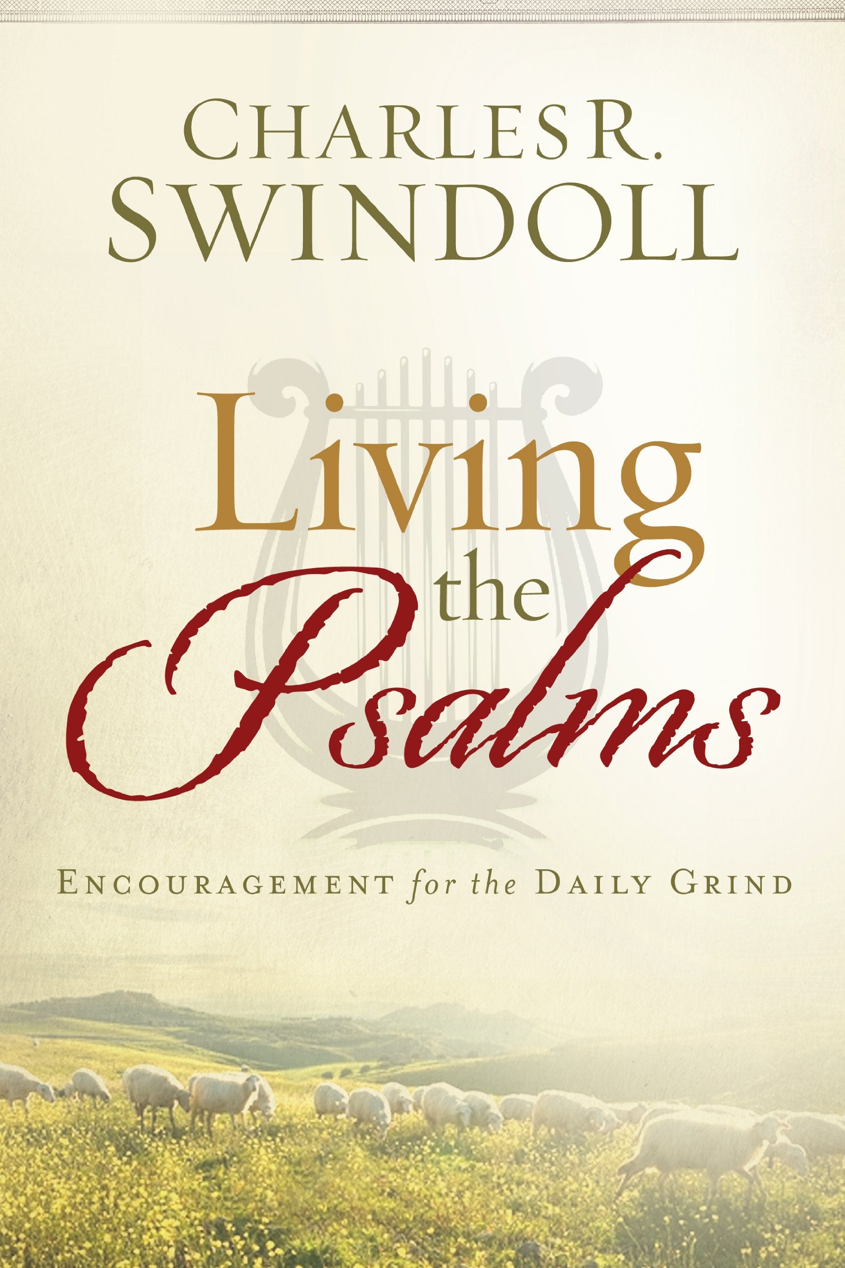 Living the Psalms: Encouragement for the Daily Grind,Used