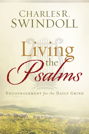 Living the Psalms: Encouragement for the Daily Grind,Used