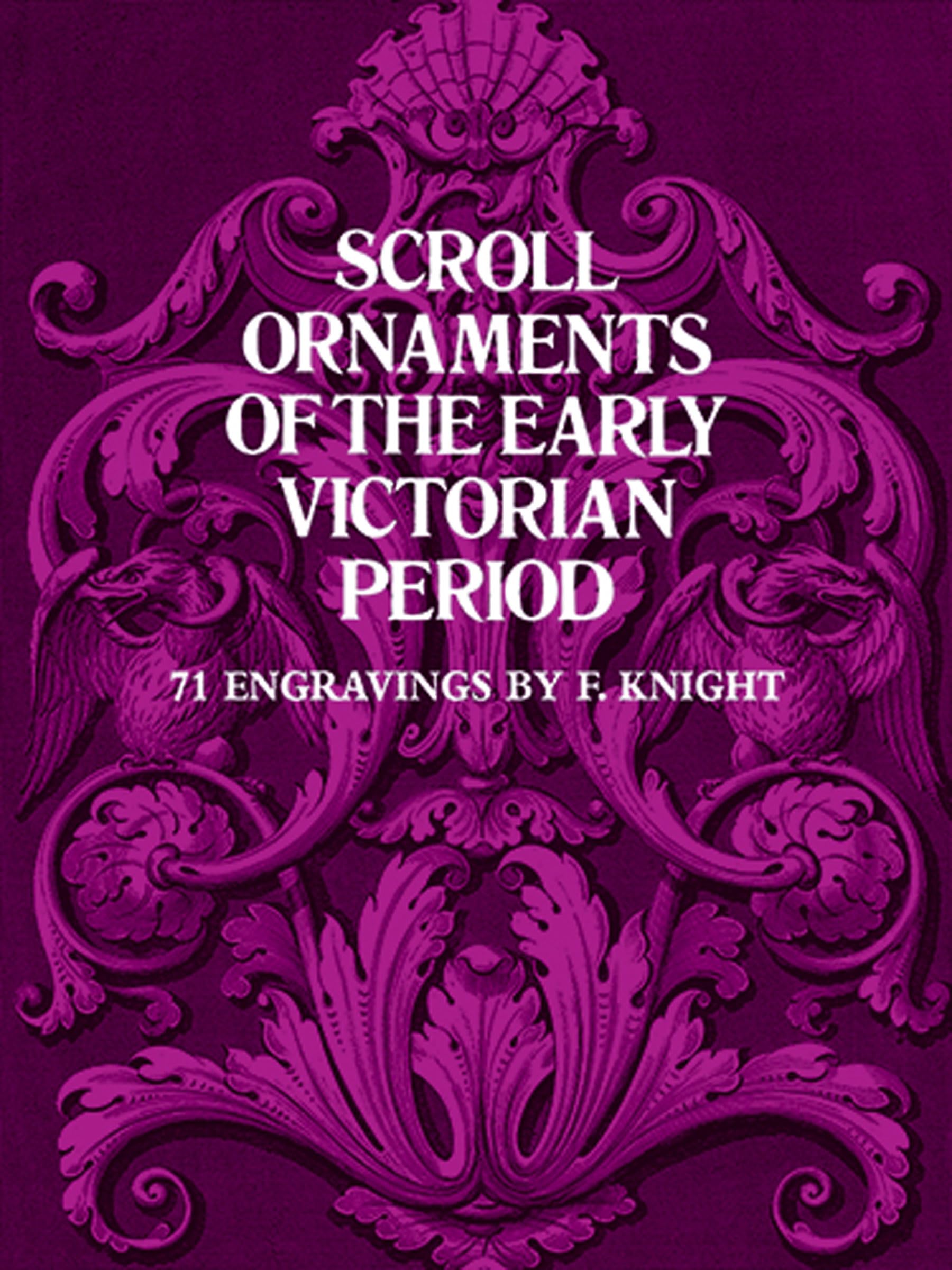 Scroll Ornaments of the Early Victorian Period (Dover Pictorial Archive),Used