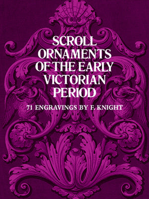 Scroll Ornaments of the Early Victorian Period (Dover Pictorial Archive),Used