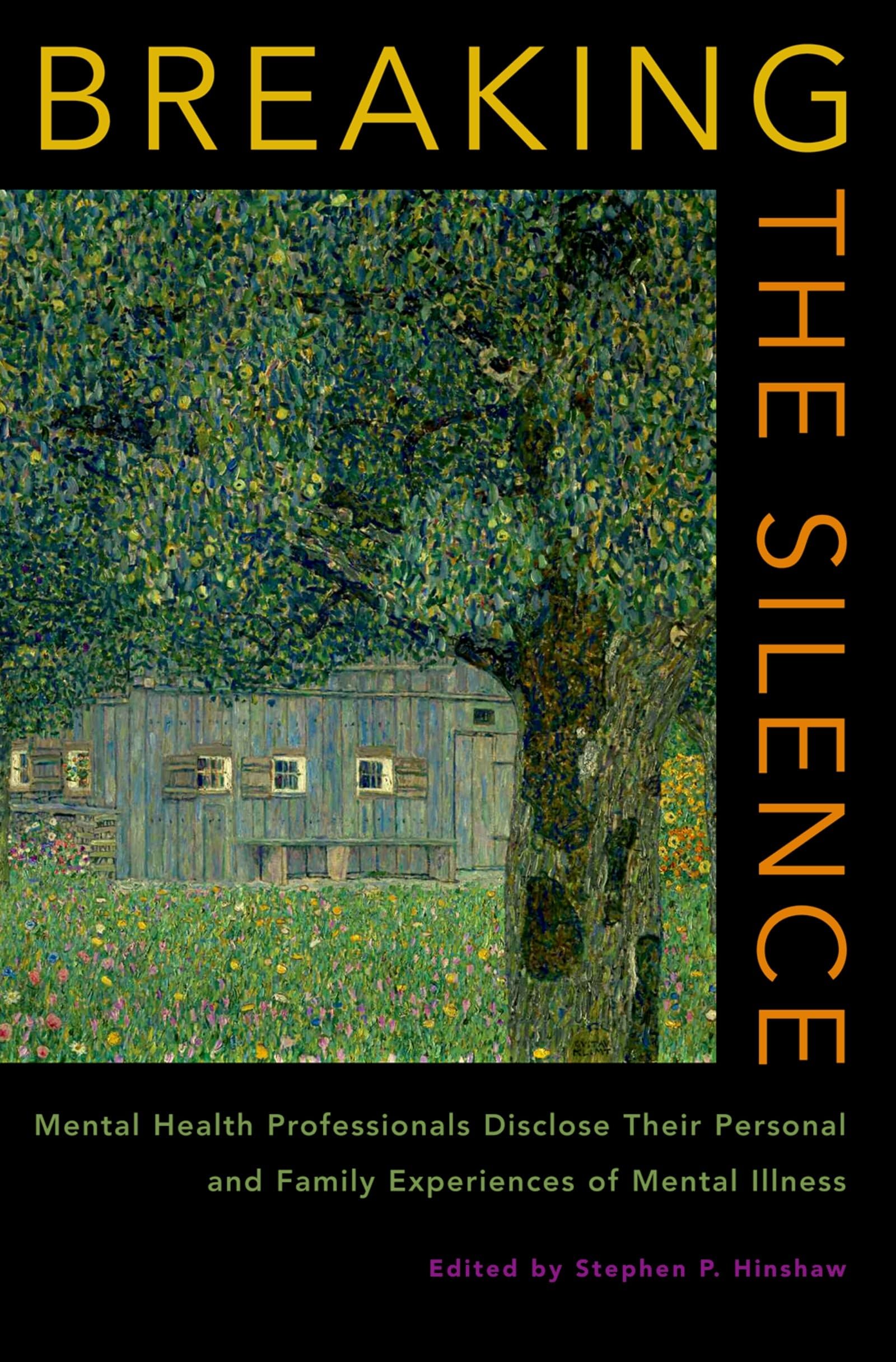 Breaking The Silence: Mental Health Professionals Disclose Their Personal And Family Experiences Of Mental Illness