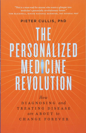 The Personalized Medicine Revolution: How Diagnosing And Treating Disease Are About To Change Forever