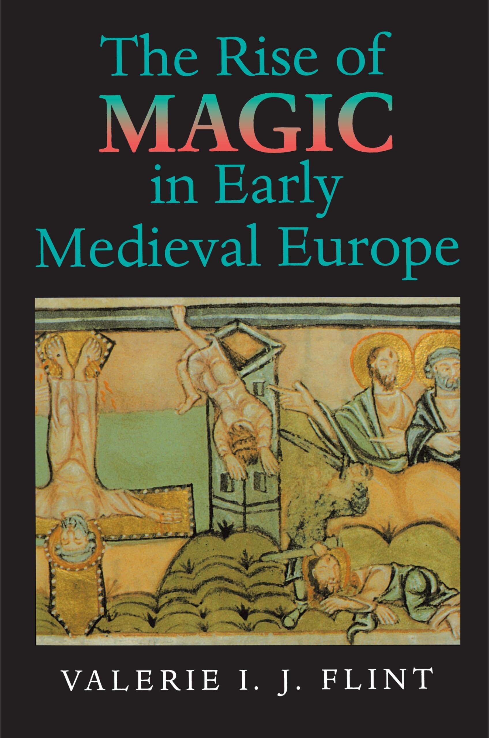 The Rise of Magic in Early Medieval Europe,Used