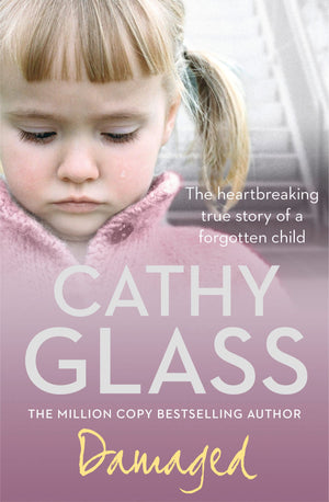 Damaged: The Heartbreaking True Story Of A Forgotten Child,New