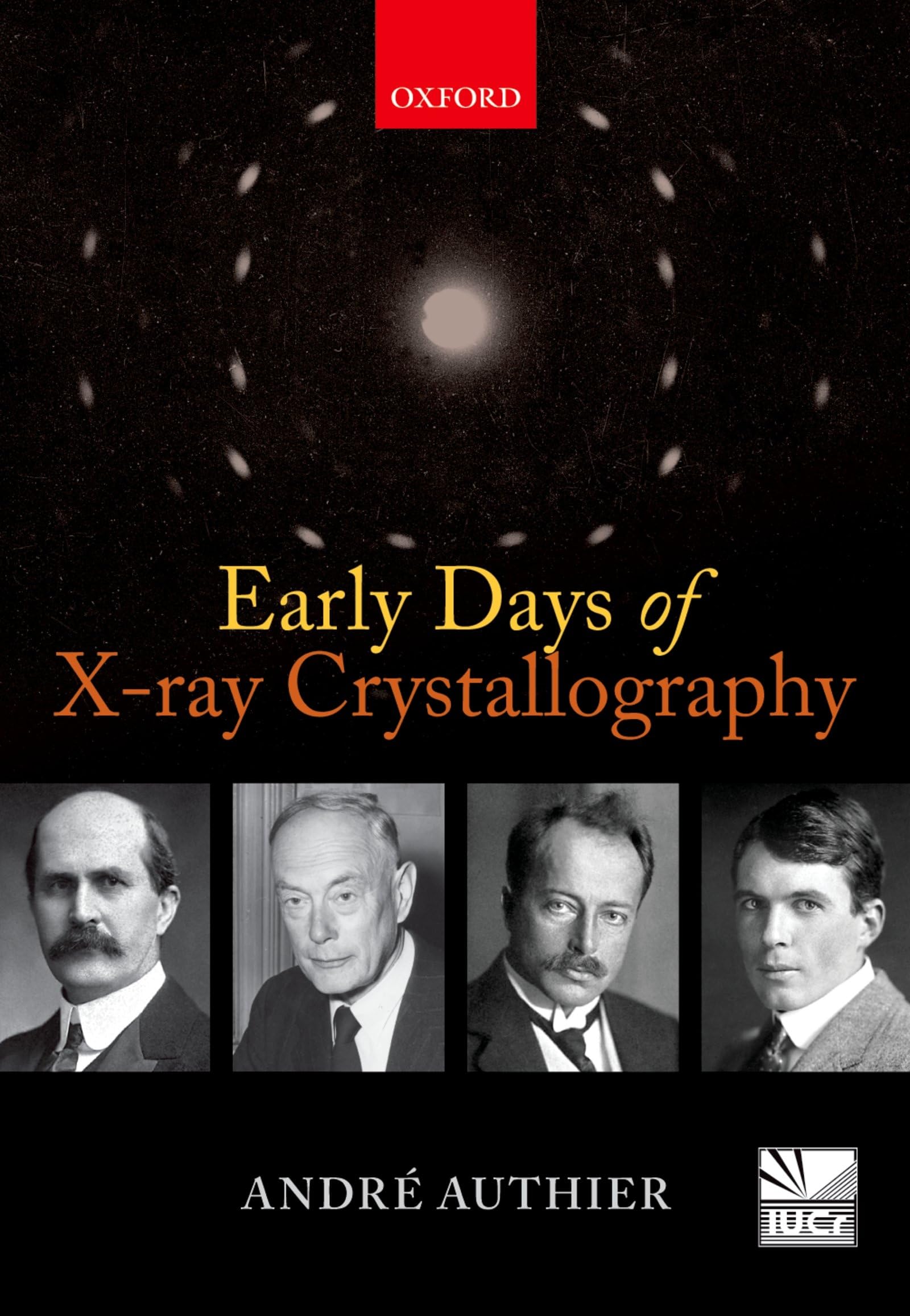 Early Days of Xray Crystallography (International Union of Crystallography),New