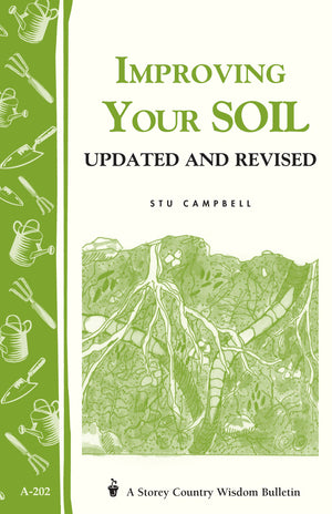 Improving Your Soil: Storey'S Country Wisdom Bulletin A202 (Storey Country Wisdom Bulletin)