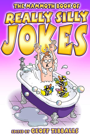 Mammoth Book of Really Silly Jokes: Humour for the Whole Family,Used