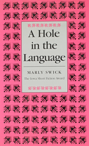A Hole In The Language (Iowa Short Fiction Award),Used
