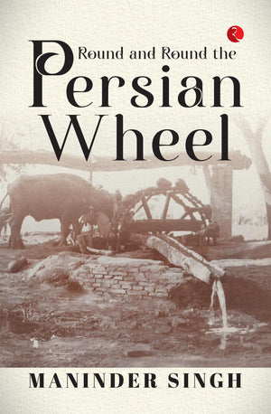 Round And Round The Persian Wheel