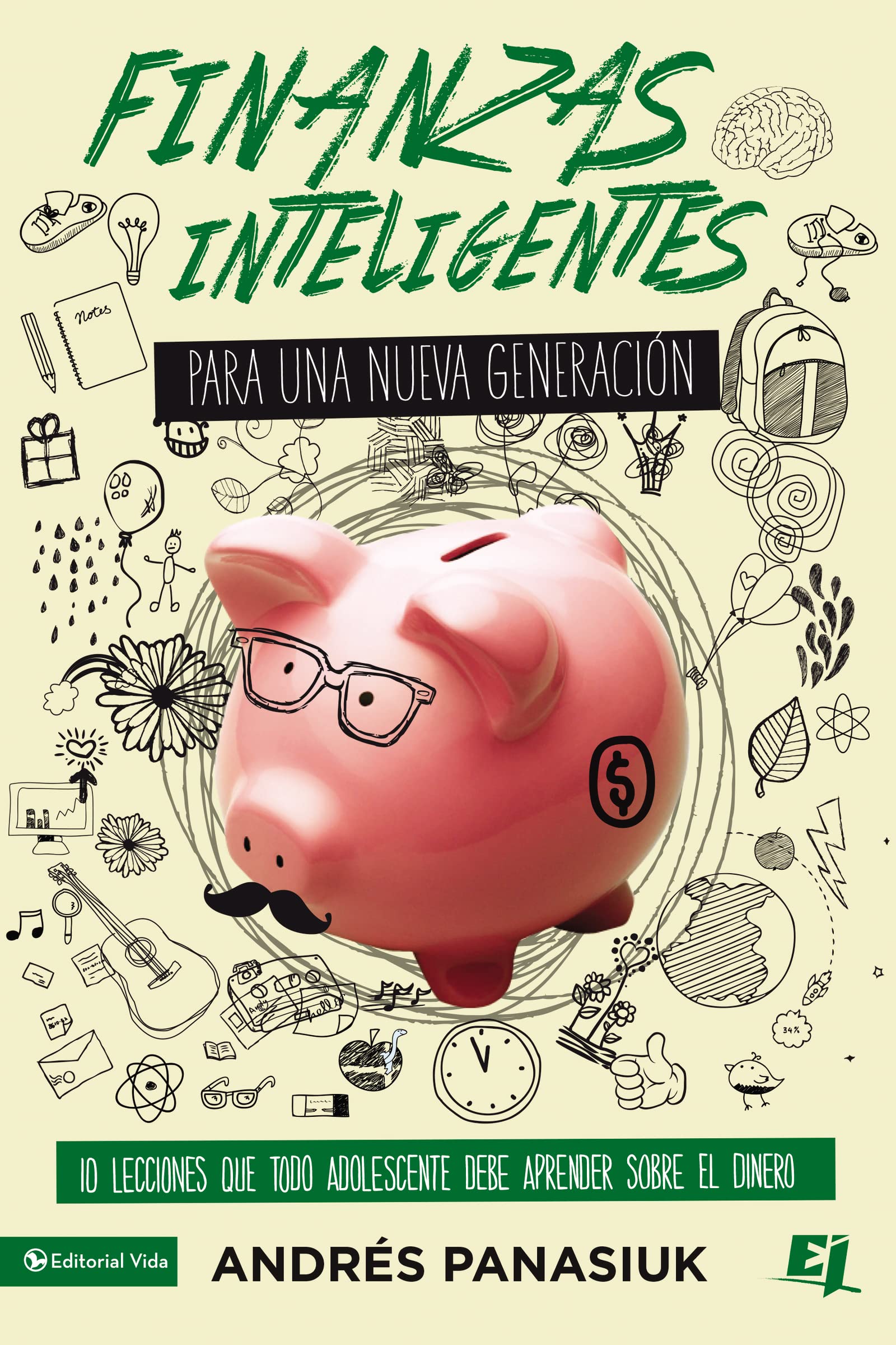 Finanzas inteligentes para una nueva generacin: 10 lecciones que todo adolescente debe aprender sobre el dinero (Especialidade,Used