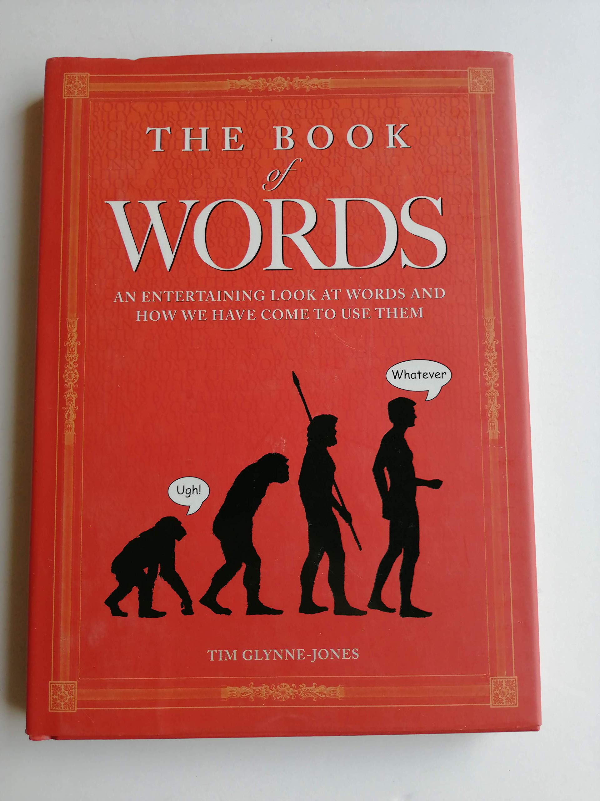 Book of Words: An Entertaining Look at Words and How We Have Come to Use Them,Used