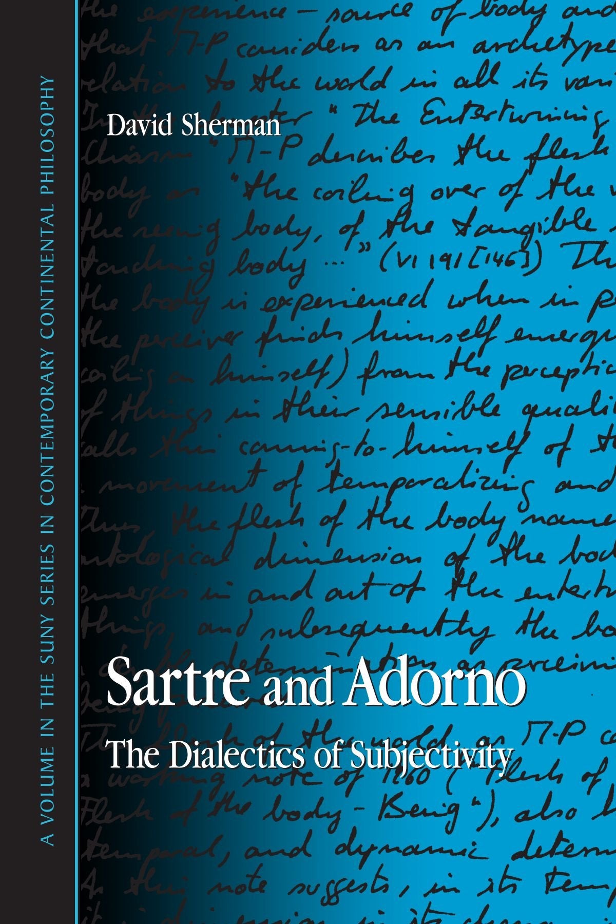 Sartre and Adorno: The Dialectics of Subjectivity (Suny Series in Contemporary Continental Philosophy),Used