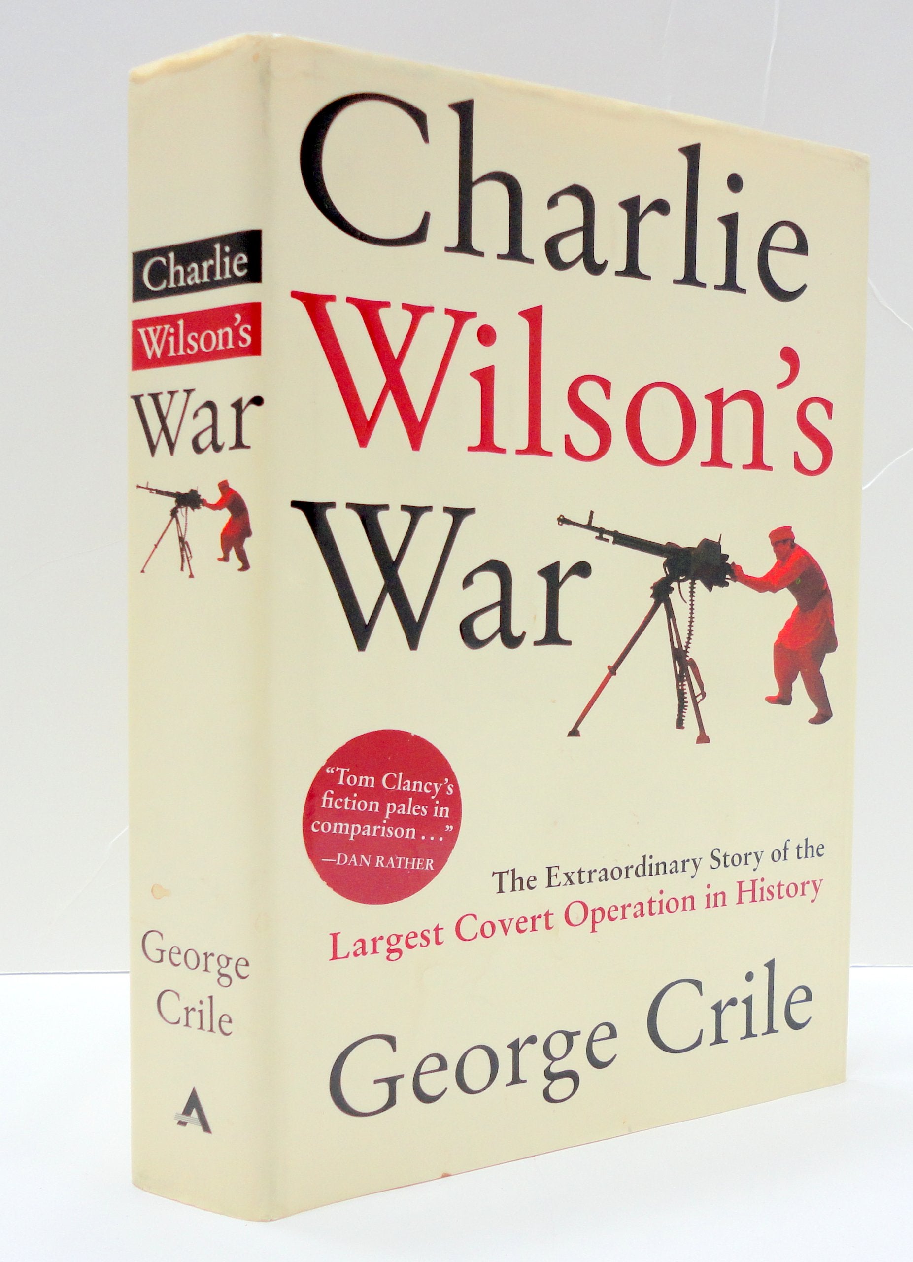 Charlie Wilson'S War: The Extraordinary Story Of The Largest Covert Operation In History,Used