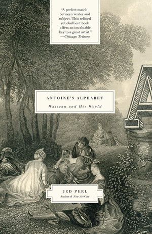 Antoine's Alphabet: Watteau and His World,Used