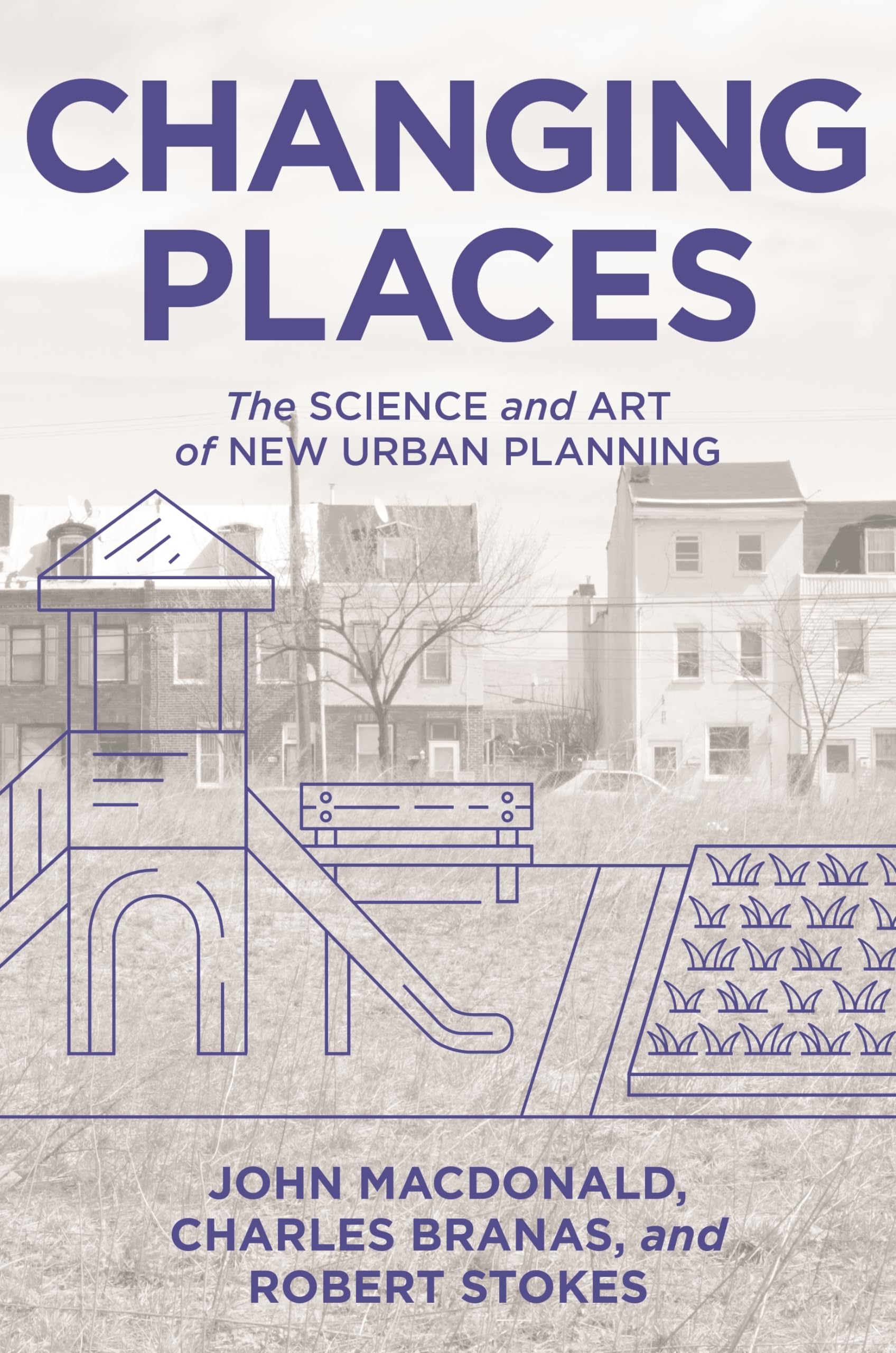 Changing Places: The Science And Art Of New Urban Planning,Used