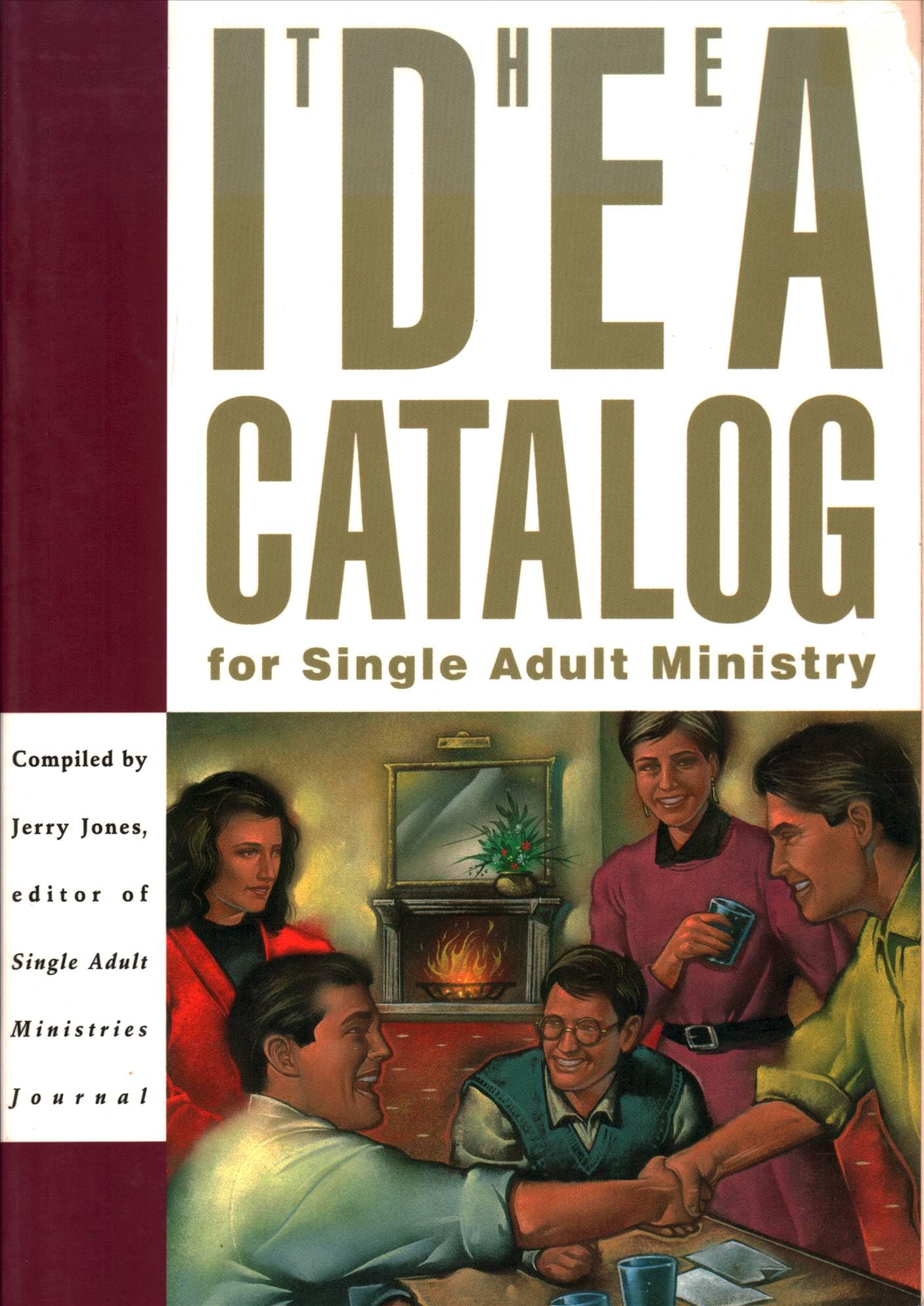 The Idea Catalog For Single Adult Ministries,New